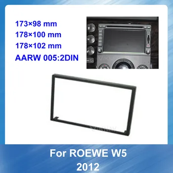 Avto Radio Fascijo za ROEWE W5 2012 DVD okvir Dash Mount Kit Napajalnik Trim Obraza Plošča Okvir nadzorno ploščo za 2 Din
