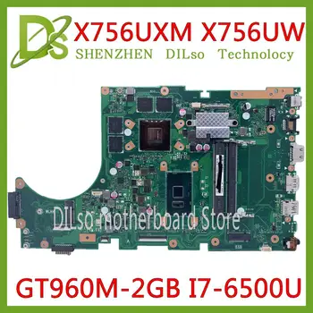 KEFU X756UXM Matično ploščo Za ASUS X756UV X756UAM X756UW X756UQK X756UB Mainboard I7-6500U CPU GT960M-2 GB Test delo prvotne