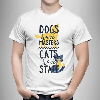 Najnovejši 2019 Moški T-Shirt Moda za Pse So Mojstri Mačke Imajo Osebje Unisex Smešno T-Shirt Mačka Pes Lady Človek Darilo smešno Tee Majica
