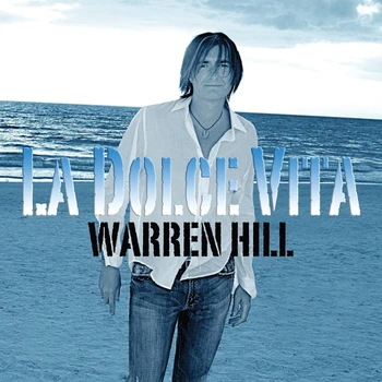 Warren Hill / La Dolce Vita (CD)